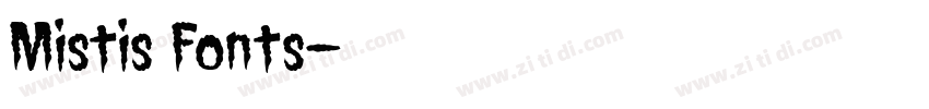 Mistis Fonts字体转换
